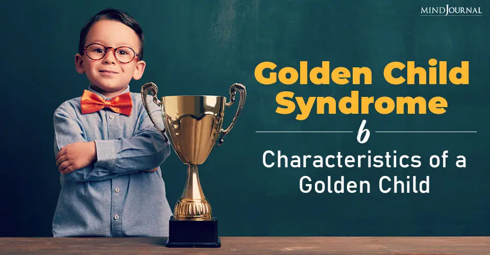 Golden Child Syndrome: 6 Characteristics of a Golden Child