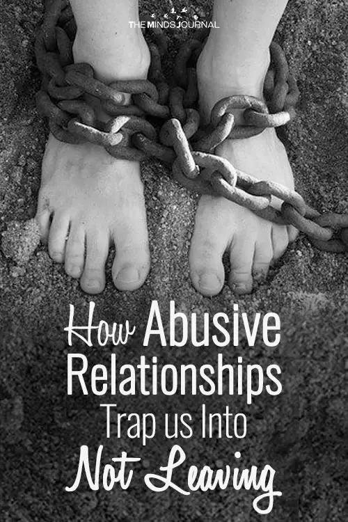 How Abusive Relationships Trap us Into Not Leaving
