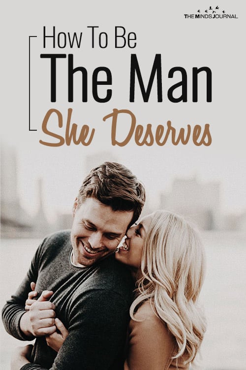 A Time To Love: How To Be The Man She Deserves
