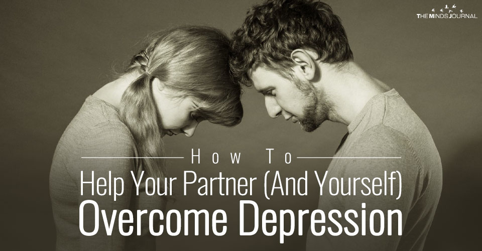 How To Help Your Partner (And Yourself) Overcome Depression