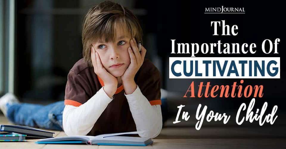 Importance Cultivating Attention in Child