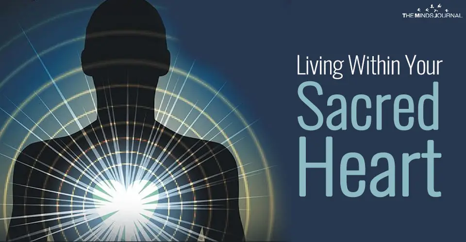 Living Within Your Sacred Heart