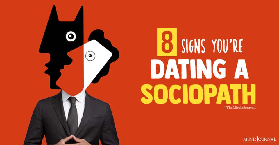 Signs You Are Dating A Sociopath