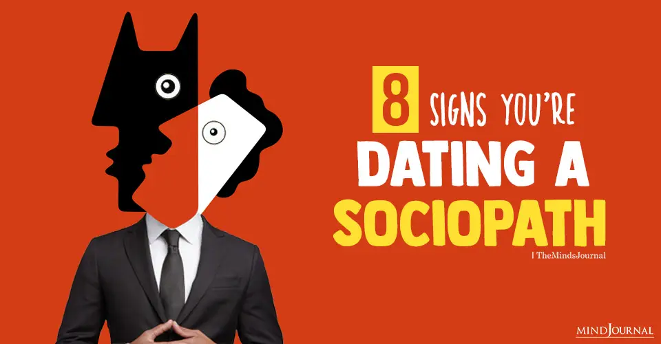 8 Signs You Are Dating A Sociopath