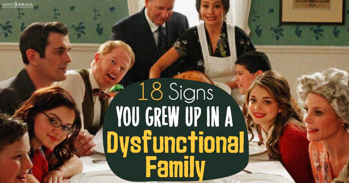 18 Signs You Grew Up In A Dysfunctional Family