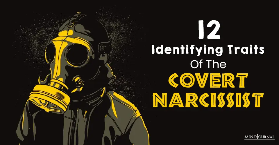 The Covert Narcissist: 12 Identifying Traits
