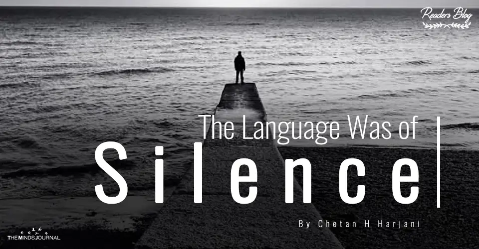 The Language Was of Silence