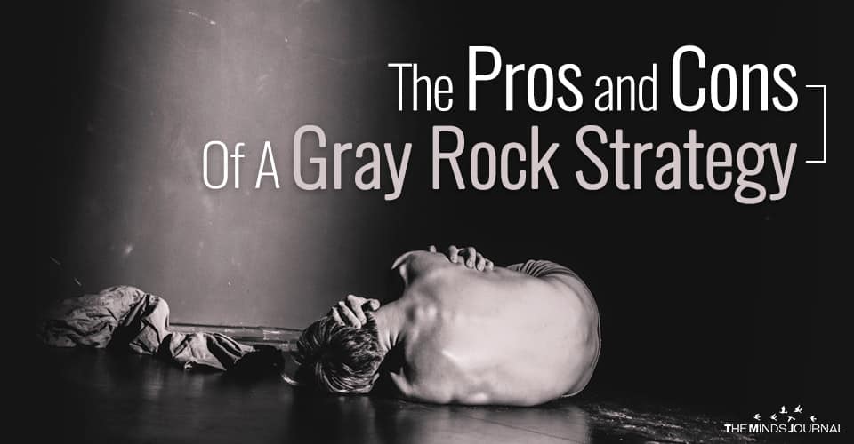 The Pros and Cons Of A Gray Rock Strategy