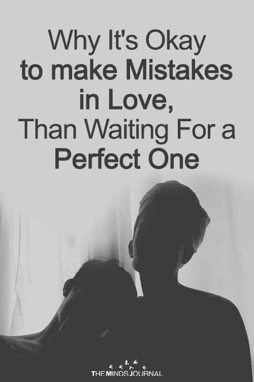 Why It's Okay to make Mistakes in Love