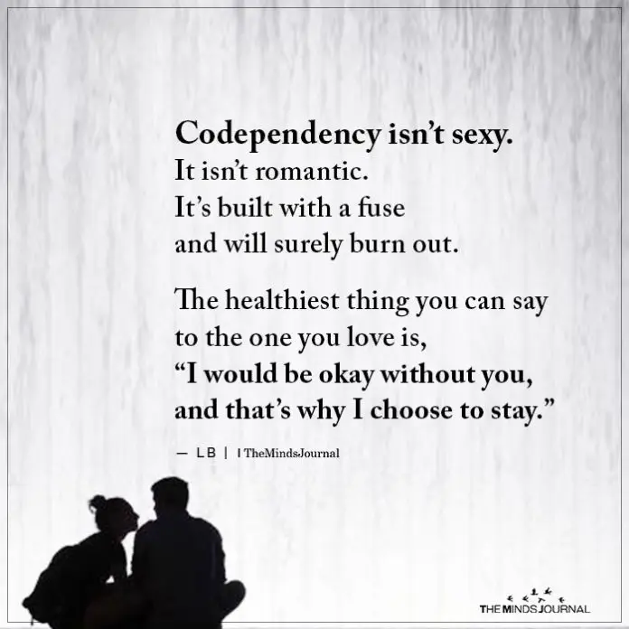 being codependent