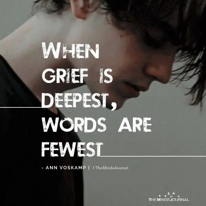 when grief is deepest, words are fewest