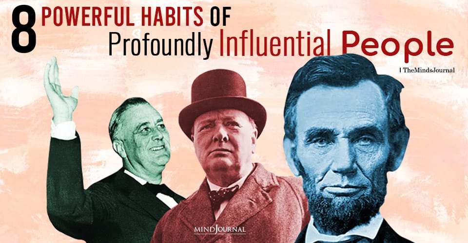 habits of profoundly influential people