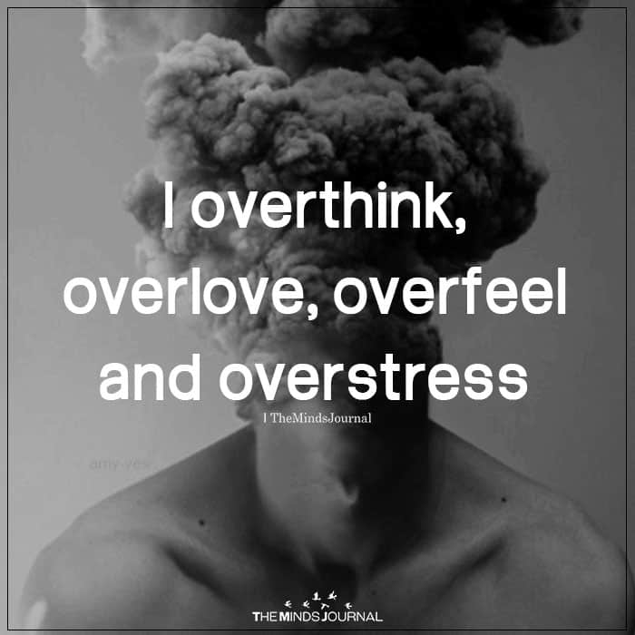 I Overthink