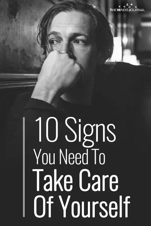 Signs You're Not Taking Care Of Yourself