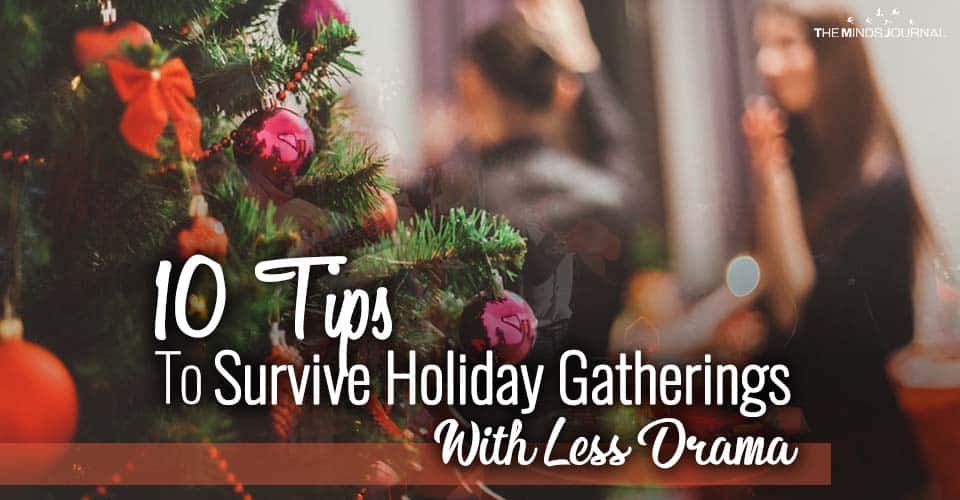 10 Tips To Survive Holiday Gatherings With Less Drama