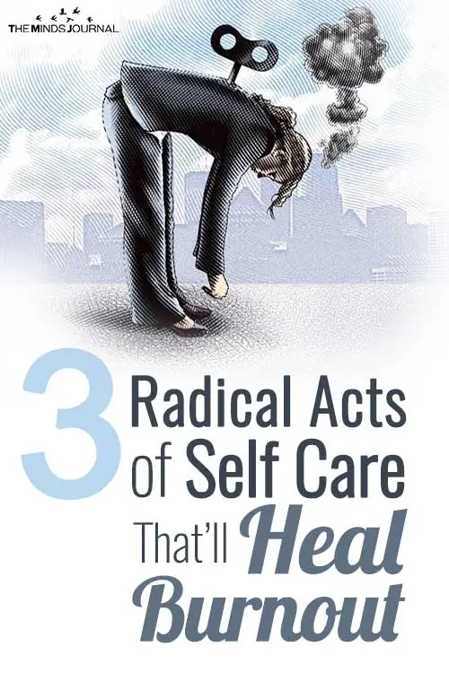 3 Radical Acts of Self Care That will Help You Heal After Burnout