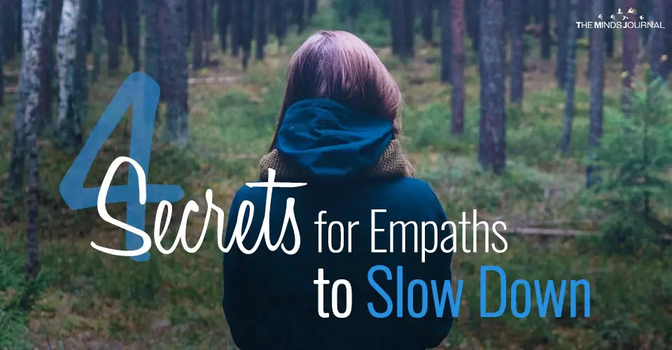 4 Secrets For Empaths To Slow Down