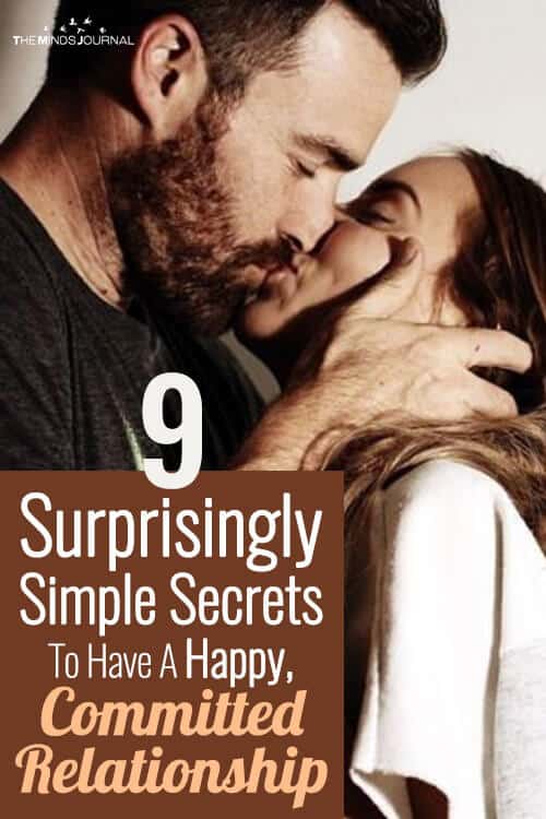 9 Surprisingly Simple Secrets To Have A Happy, Committed Relationship