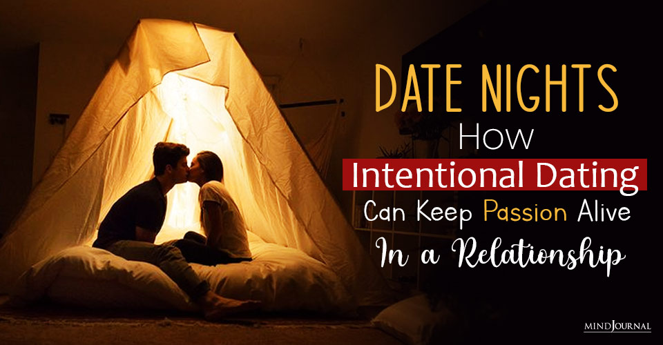 Date Nights: How Intentional Dating Can Keep Passion Alive In A Relationship