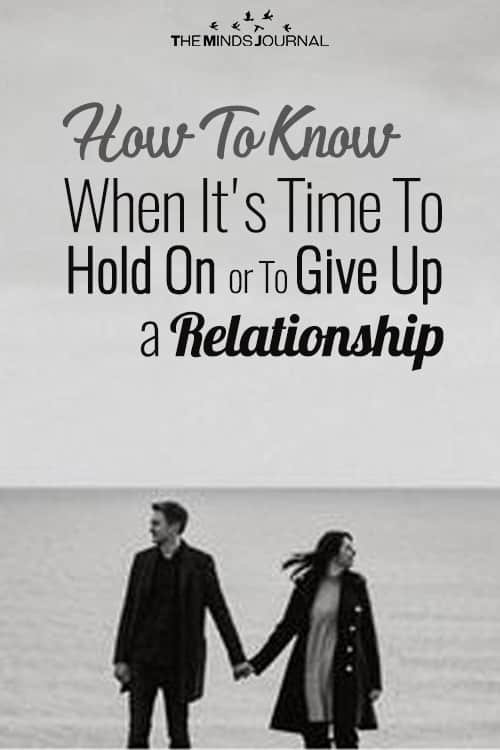 How To Know When It's Time To Hold On or To Give Up A Relationship