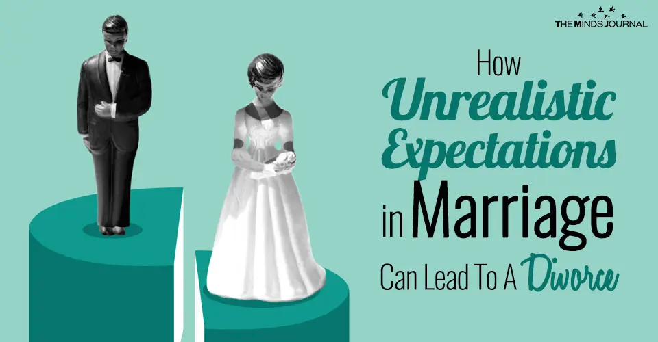 How Unrealistic Expectations in Marriage Can Lead To A Divorce