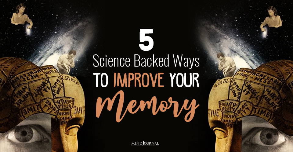 5 Science Backed Ways To Improve Your Memory