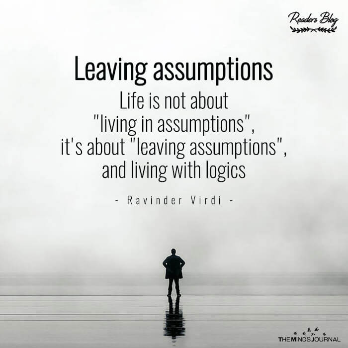 Leaving assumptions