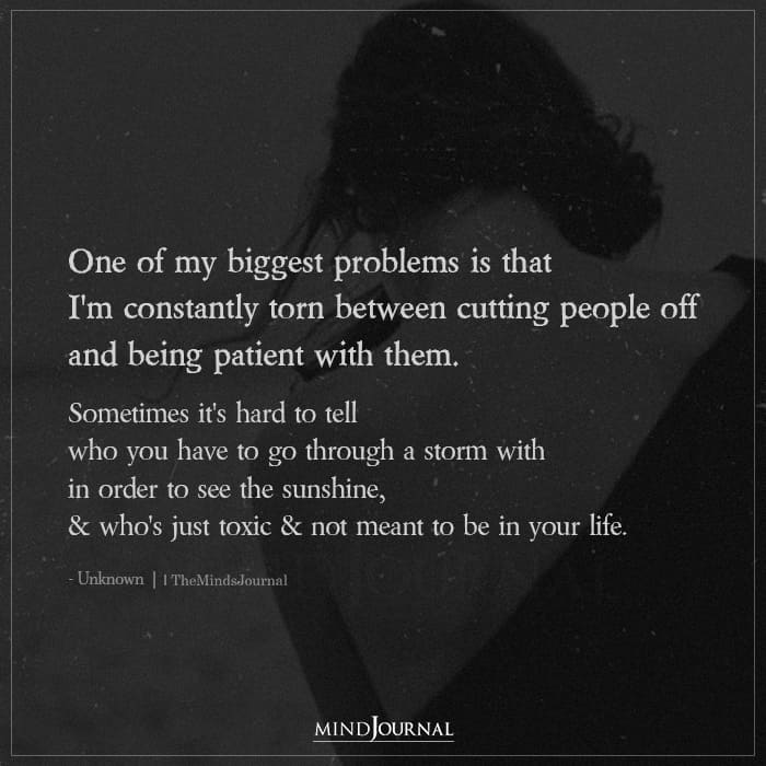 One Of My Biggest Problems Is