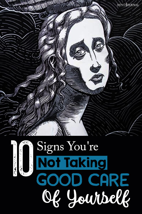 Signs Youre Not Taking Good Care Of Yourself pin