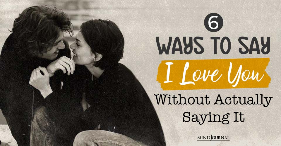 Different Ways To Say I Love You Without Saying It