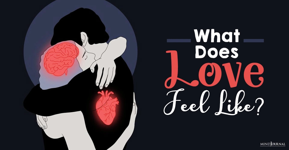 What Does Being In Love Feel Like? For Those Who Can’t Figure It Out