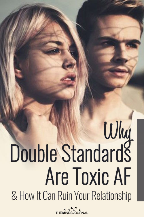 Why Double Standards Are Toxic AF & How It Can Ruin Your Relationship pin