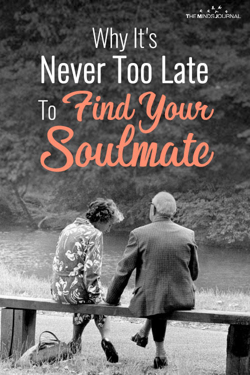 Why It's Never Too Late To Find Your Soulmate And Experience True Love?