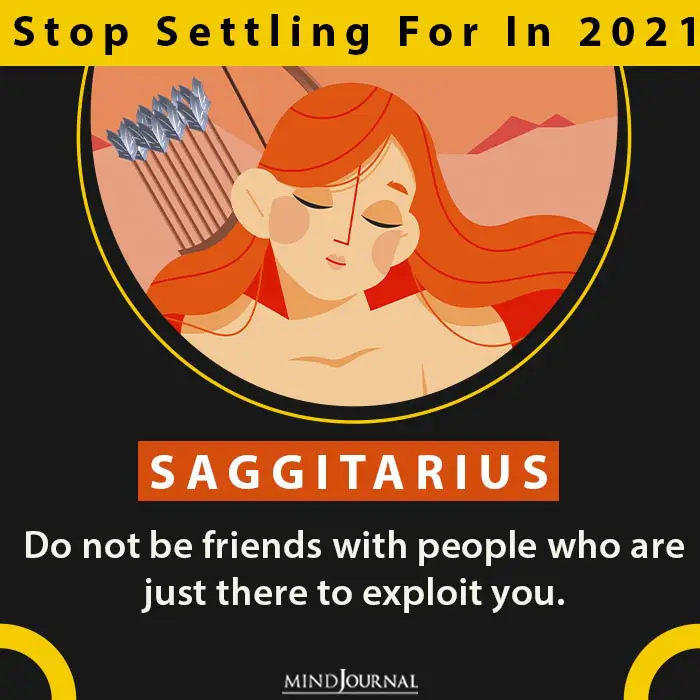Zodiac Need Stop Settling For 2021 sagittarius