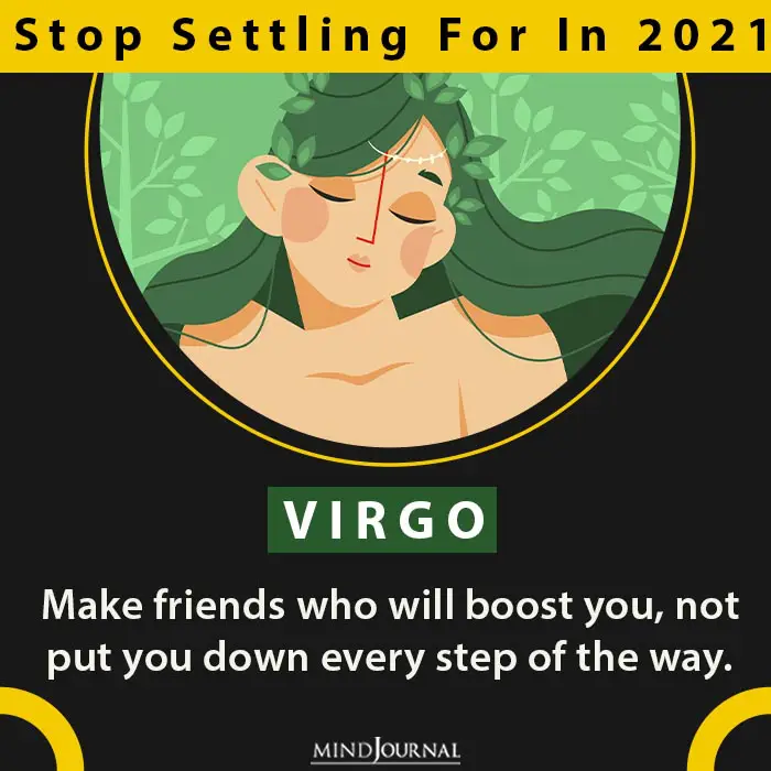 Zodiac Need Stop Settling For 2021 virgo