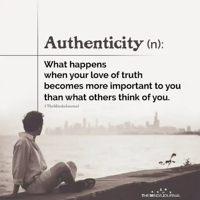be more authentic and stop lying to yourself
