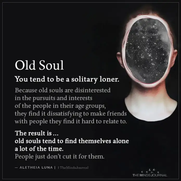 A relationship with an old soul is not easy, but it's rewarding.