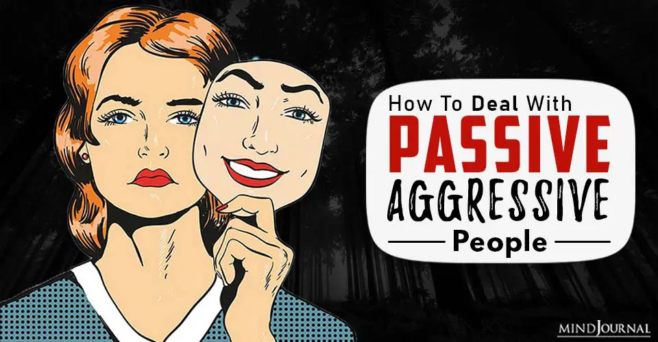 passive aggressive people in your life