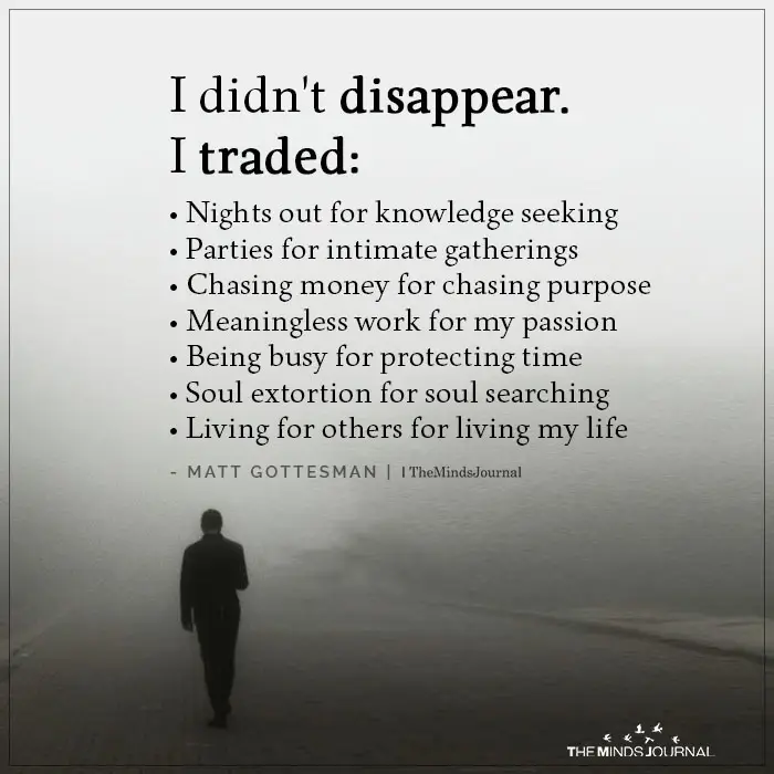 I didn’t disappear. I was actually finding myself.