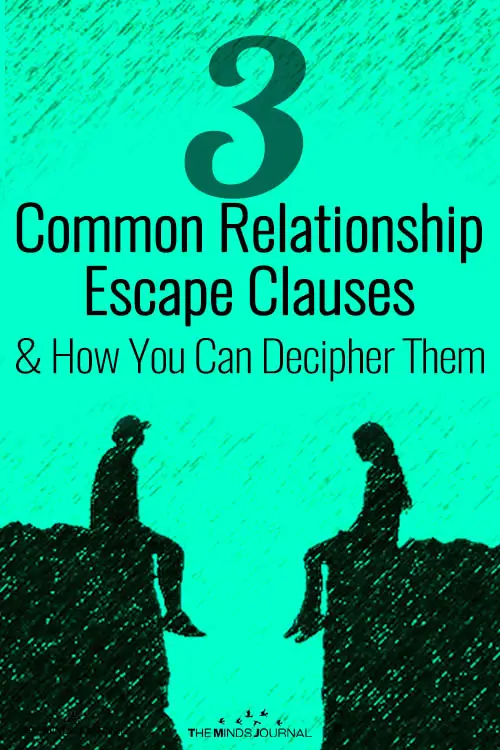 3 Common Relationship Escape Clauses And How You Can Decipher Them