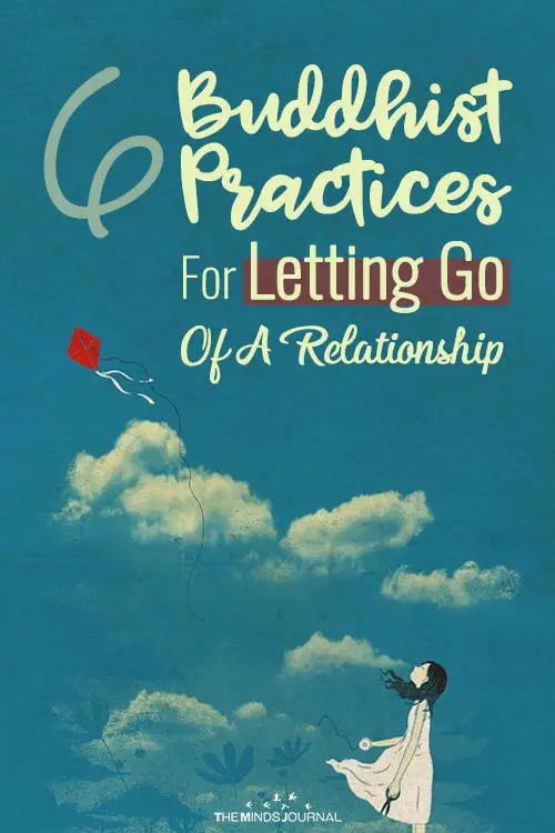 6 Buddhist Practices For Letting Go Of A Relationship