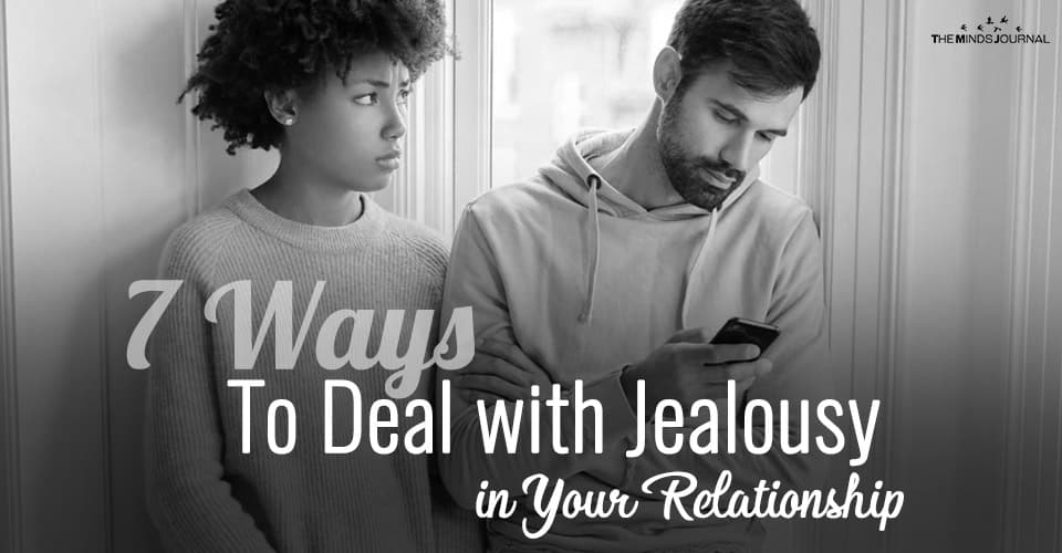 7 Ways To Deal with Jealousy in Your Relationship