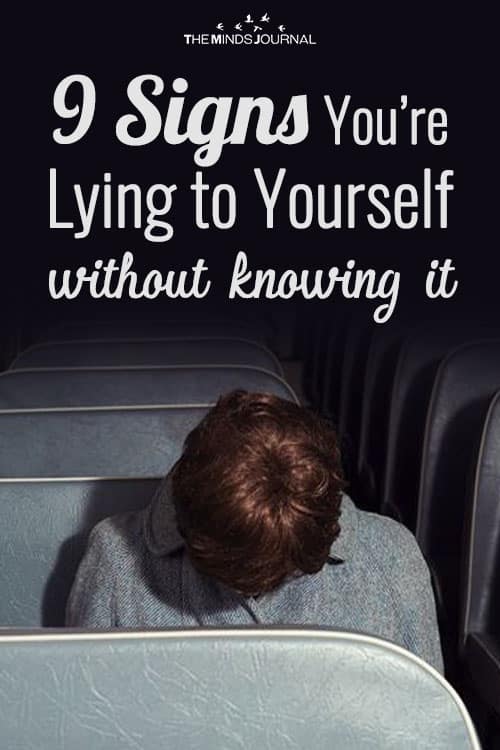 9 Signs You’re Lying to Yourself Without Knowing It