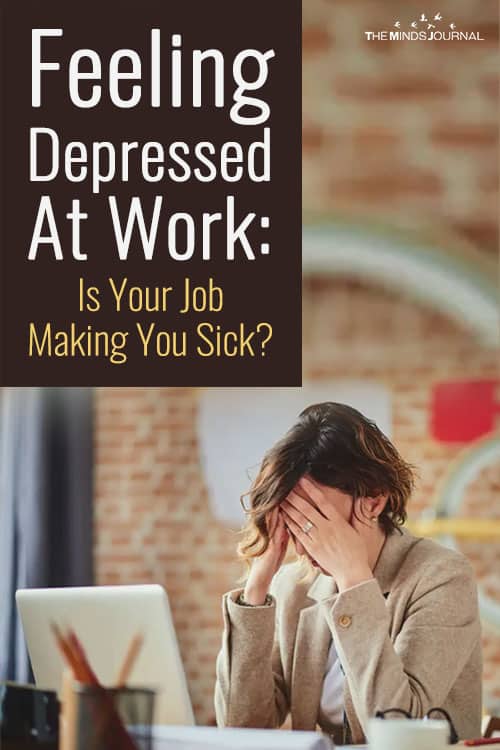Feeling Depressed At Work: Is Your Job Making You Sick?