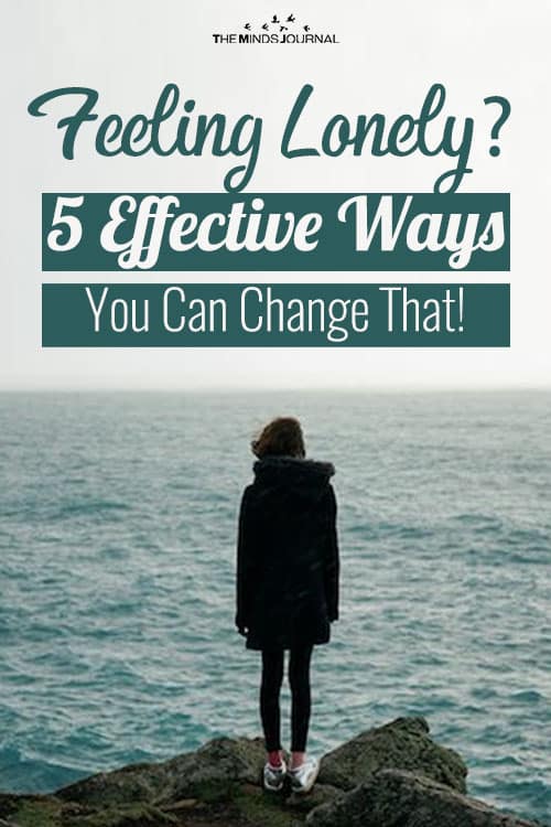 Feeling lonely? 5 Effective Ways You Can Change That!