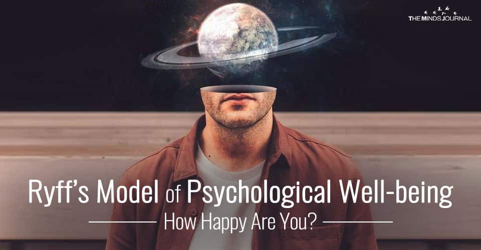 Ryff’s Model of Psychological Well-being: Is Happiness The Only Thing That Matters?