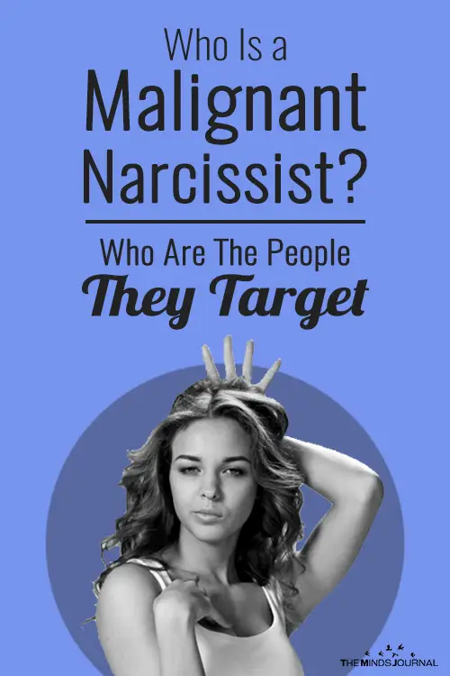 Who Is a Malignant Narcissist? Who Are The People They Target