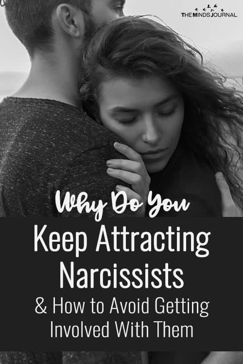 Why Do You Keep Attracting Narcissists and How to Avoid Getting Involved With Them