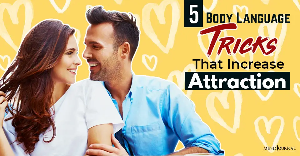 body language tricks that increase attraction