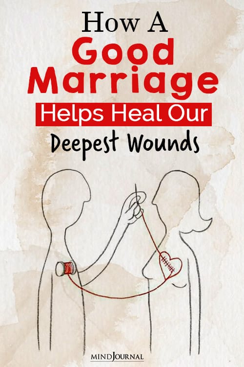 good marriage helps heal our deepest wounds pin